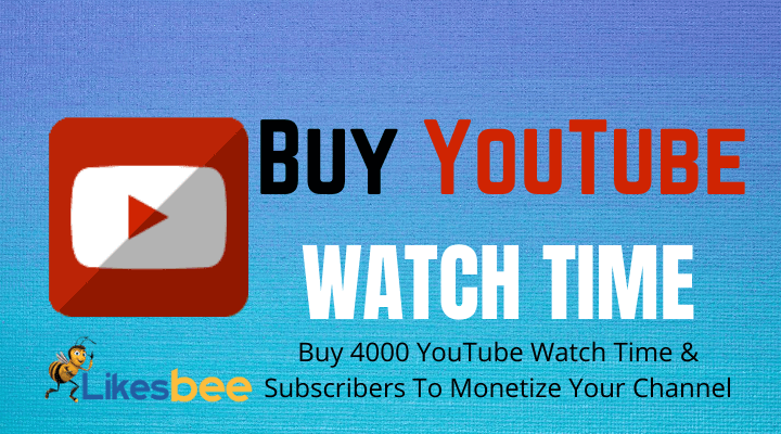 Buy YouTube Watch Time - Get 4000 Watch Hours